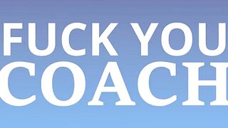 Fuck you Coach #1